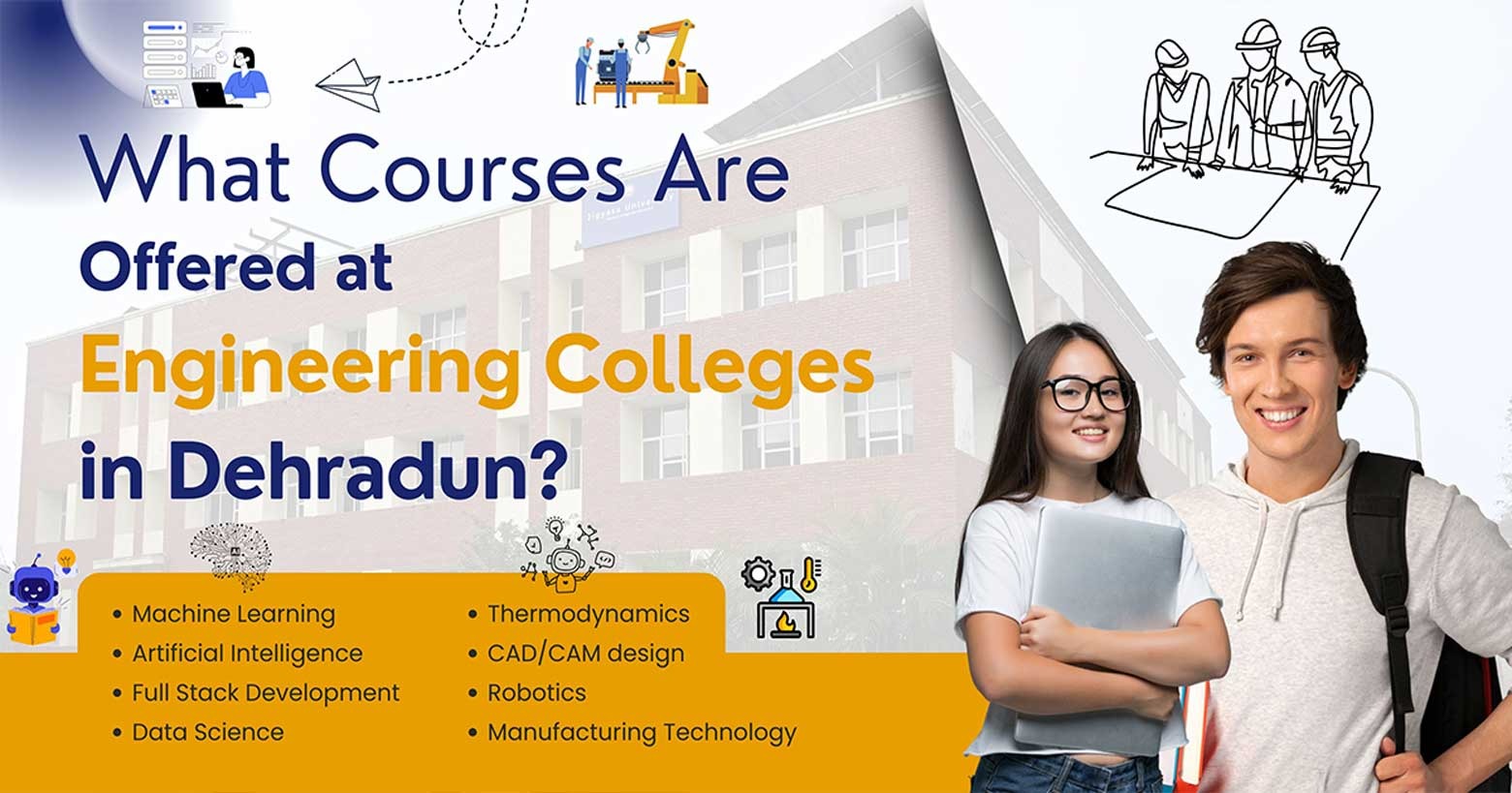 What Courses Are Offered at Engineering Colleges in Dehradun.jpeg