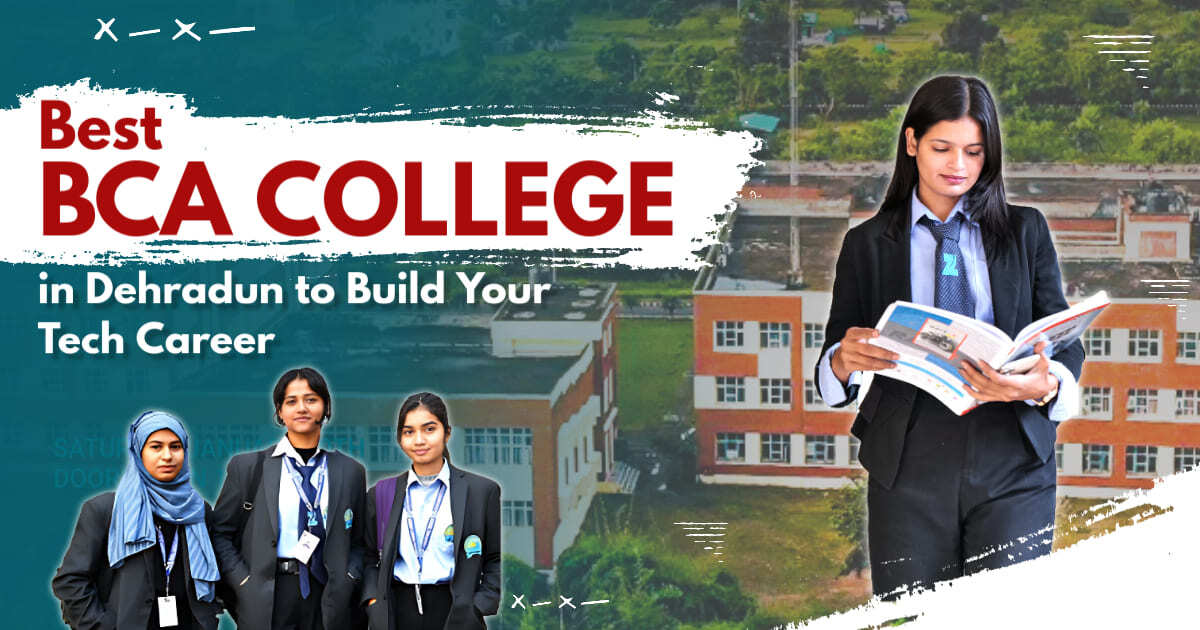 Best BCA College in Dehradun to Build Your Tech Career