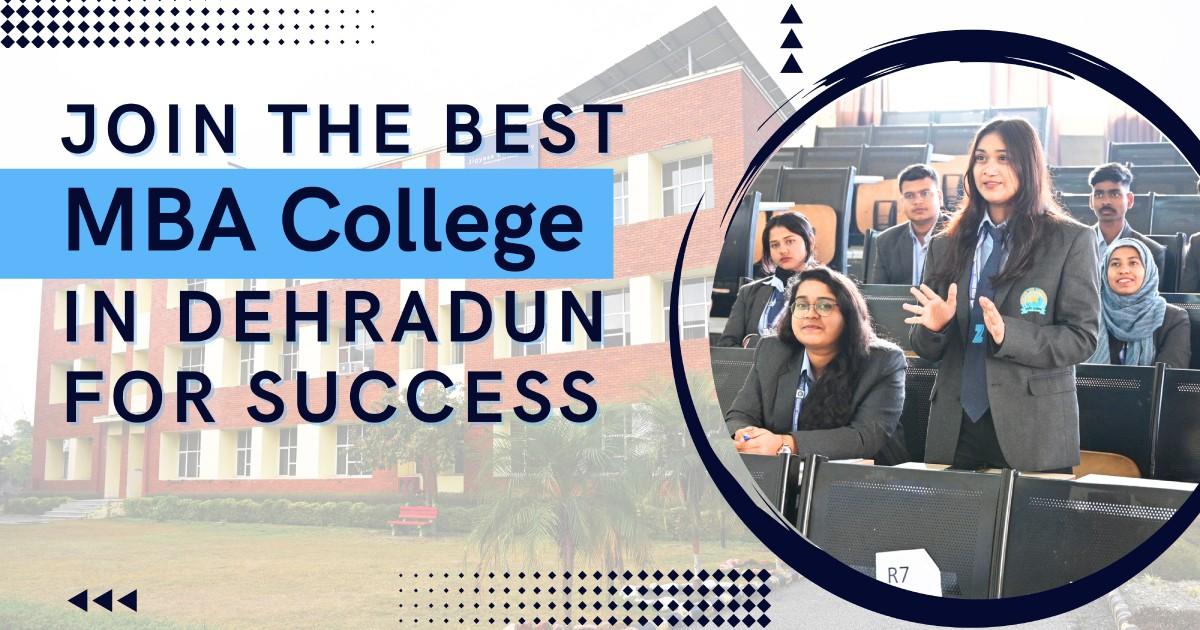 Join the Best MBA College in Dehradun for Success
