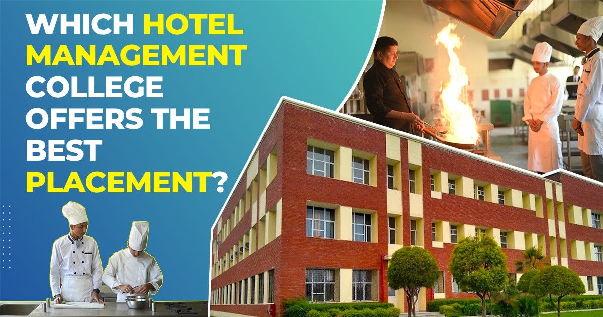 Which Hotel Management College Offers the Best Placement?