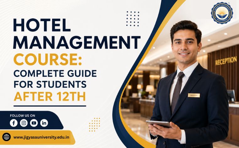 Hotel Management Course After 12th: Eligibility, Fees & Career