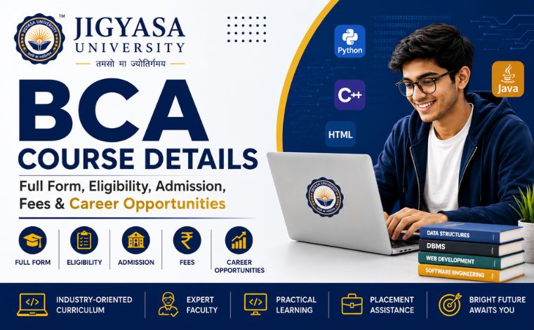 BCA Course Details: Full Form, Eligibility, Admission, Fees & Career Opportunities 